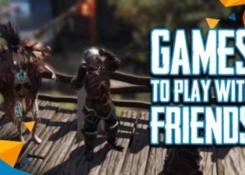 Top 10 Video Games To Play With Friends For A Fun Time